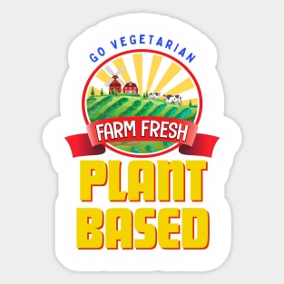 Plant Based Go Vegetarian Farm Fresh Sticker